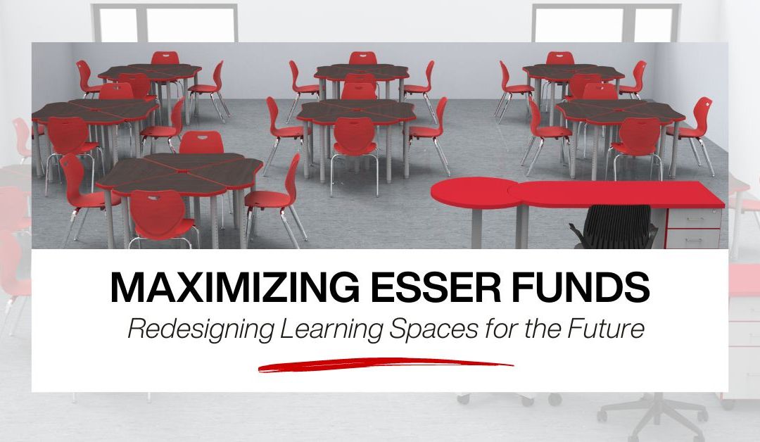 Maximizing ESSER Funds: Redesigning Learning Spaces for the Future