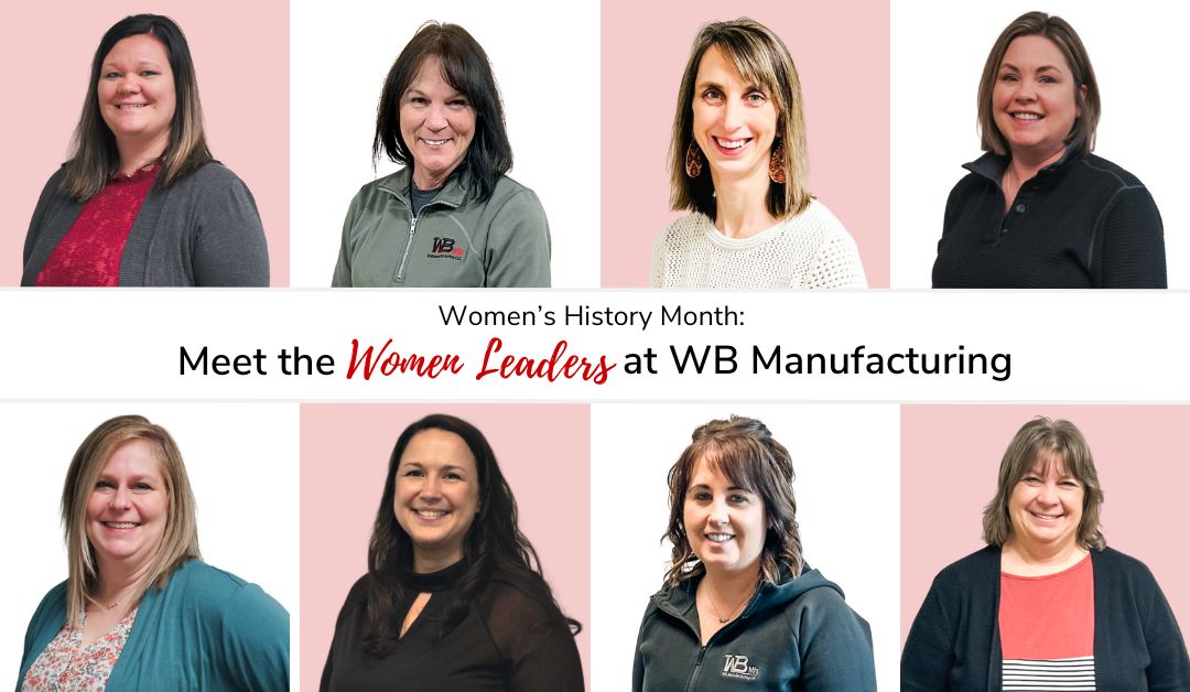 Women’s History Month: Meet the Women Leaders at WB Manufacturing